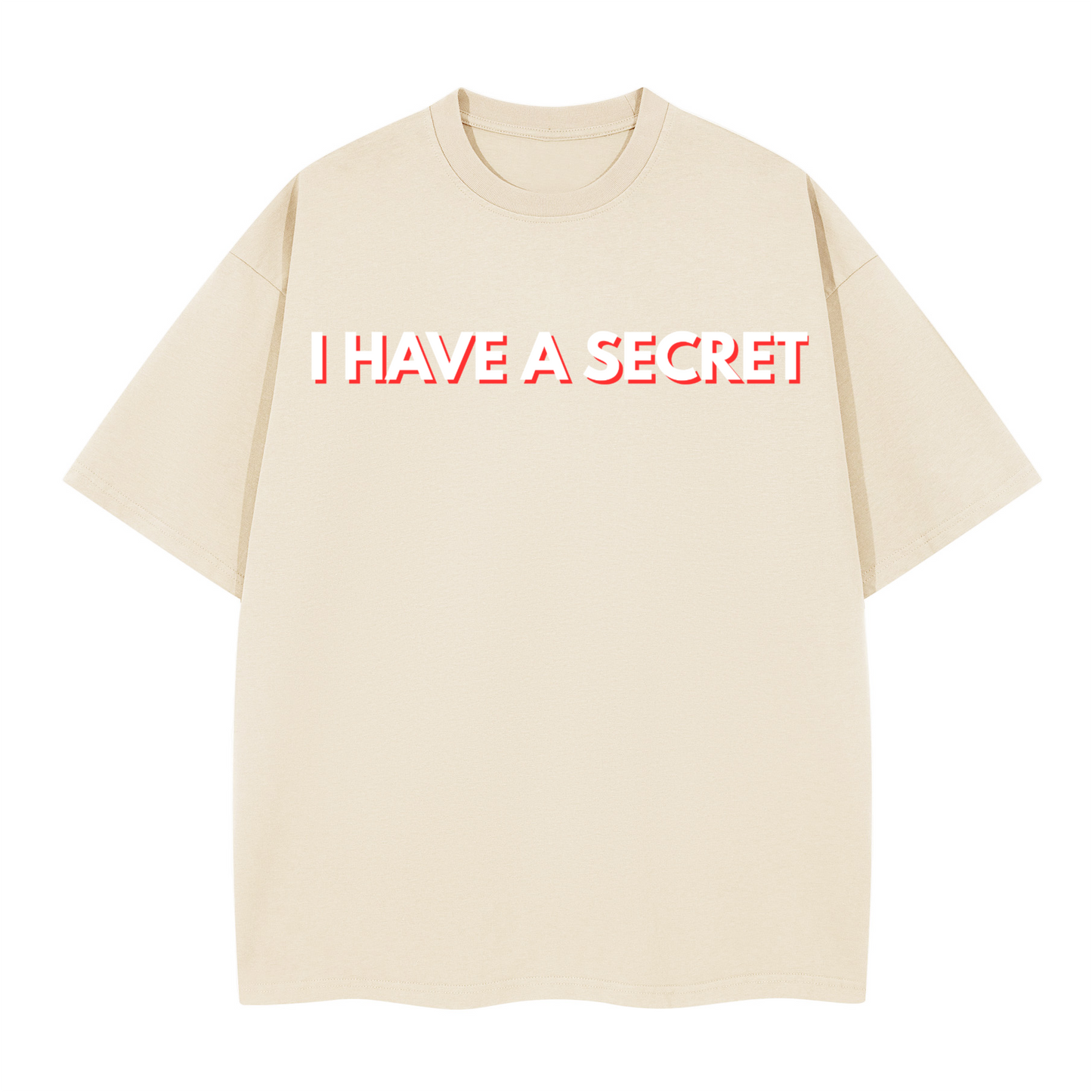 I have a Secret Boxy T-shirt