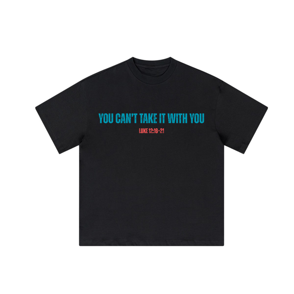 Parable of the Rich Fool T-shirt