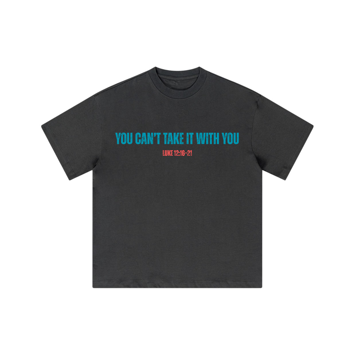 Parable of the Rich Fool T-shirt