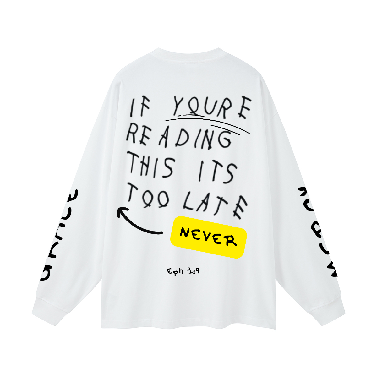 EPH 1:7 Never too late l/s