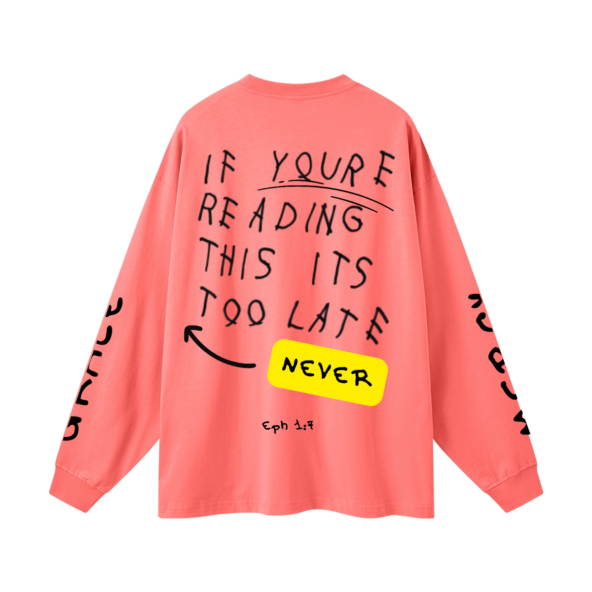 EPH 1:7 Never too late l/s