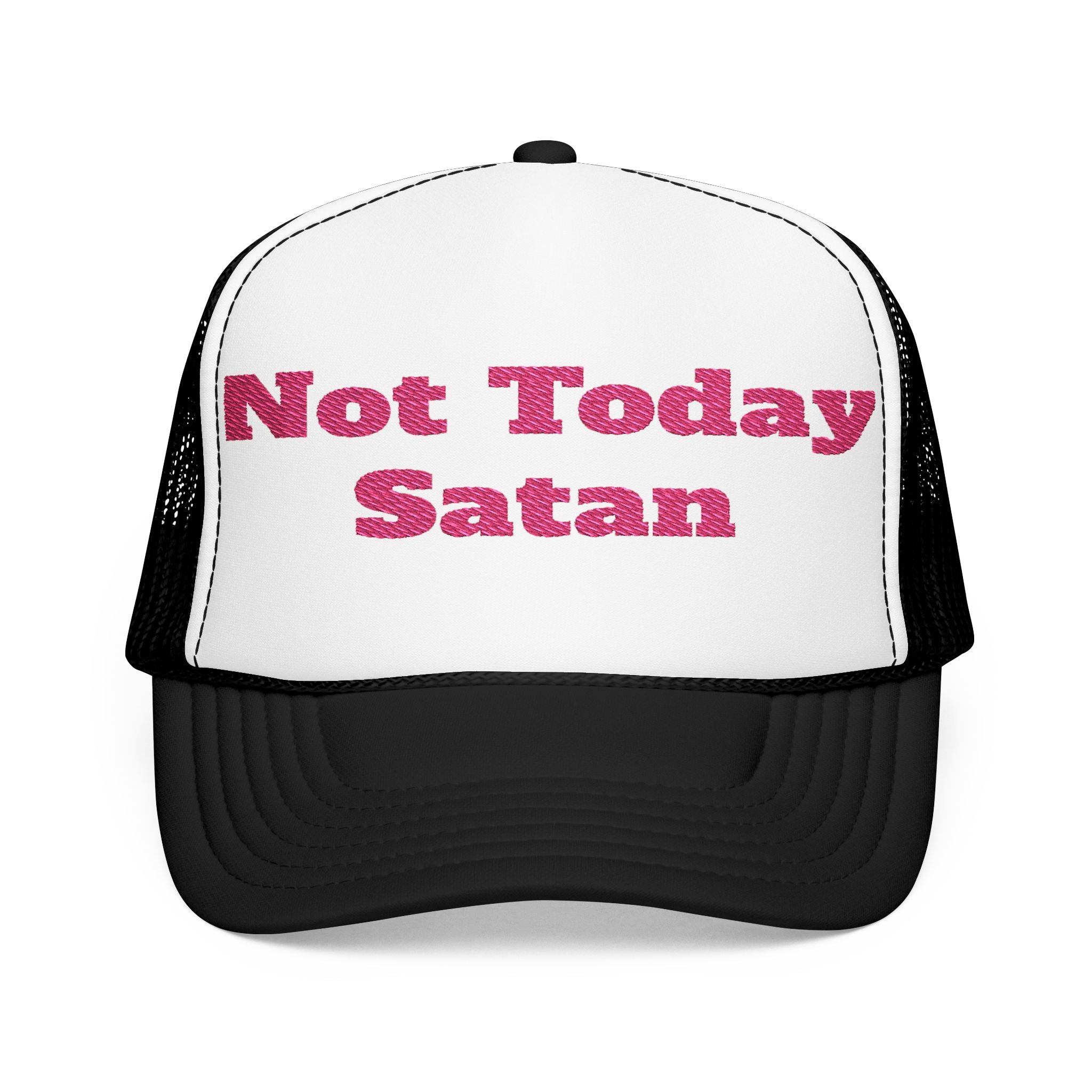 Not Today Satan Foam Trucker Hat