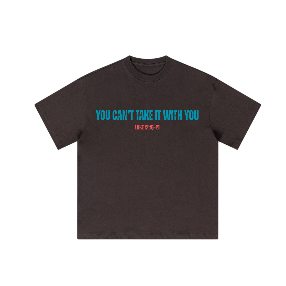 Parable of the Rich Fool T-shirt
