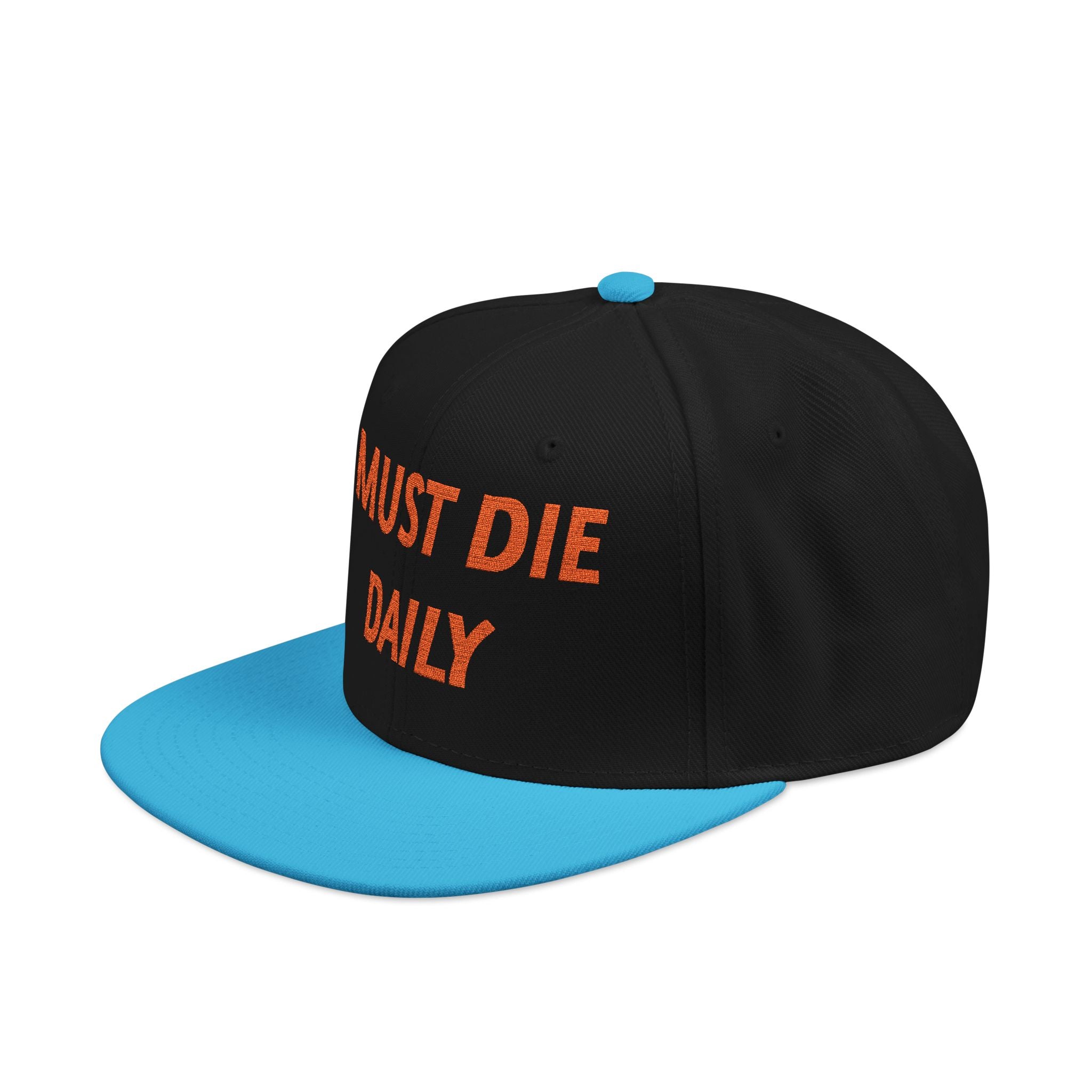 I Must Die Daily Flat Bill Snapback Hat