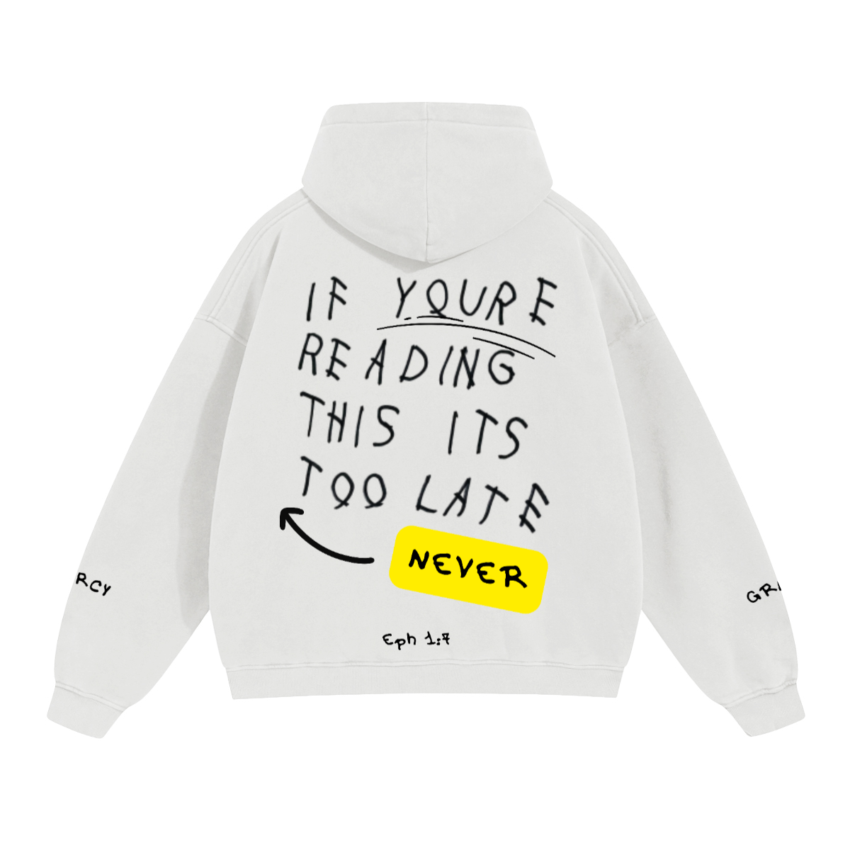 EPH 1:7 Never too late hoodie