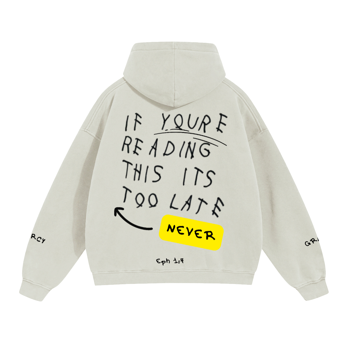 EPH 1:7 Never too late hoodie