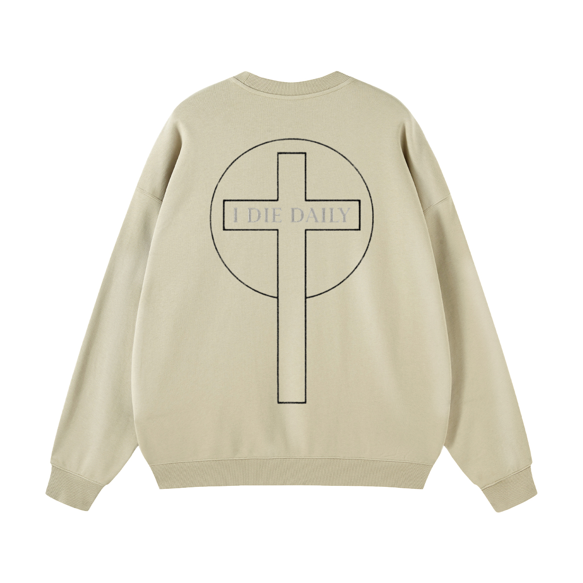 I Die Daily sweatshirt