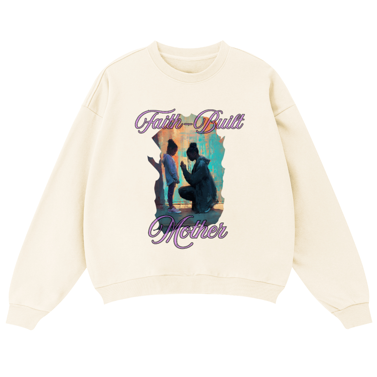 Faith Built Mother/ Oversized sweatshirt