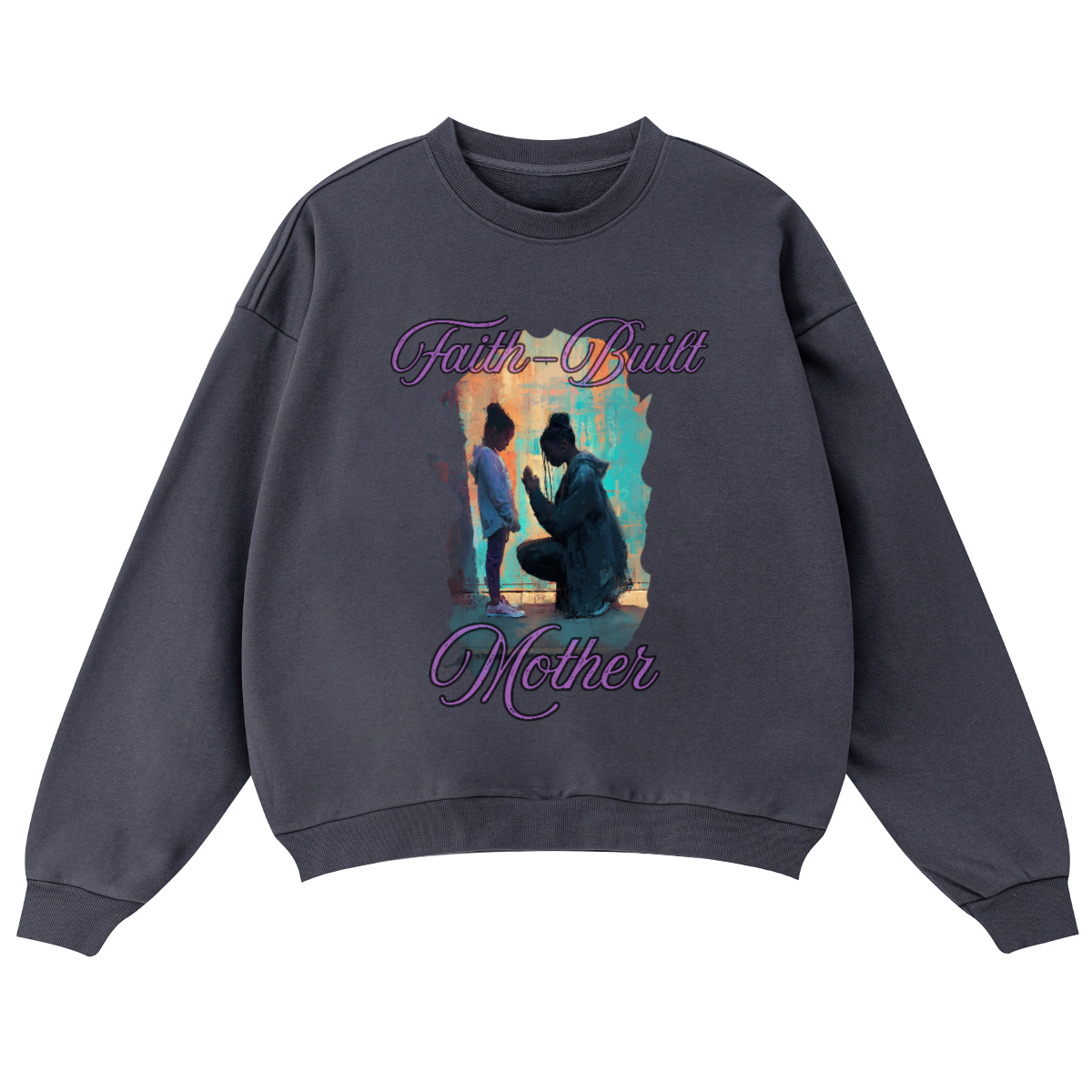 Faith Built Mother/ Oversized sweatshirt