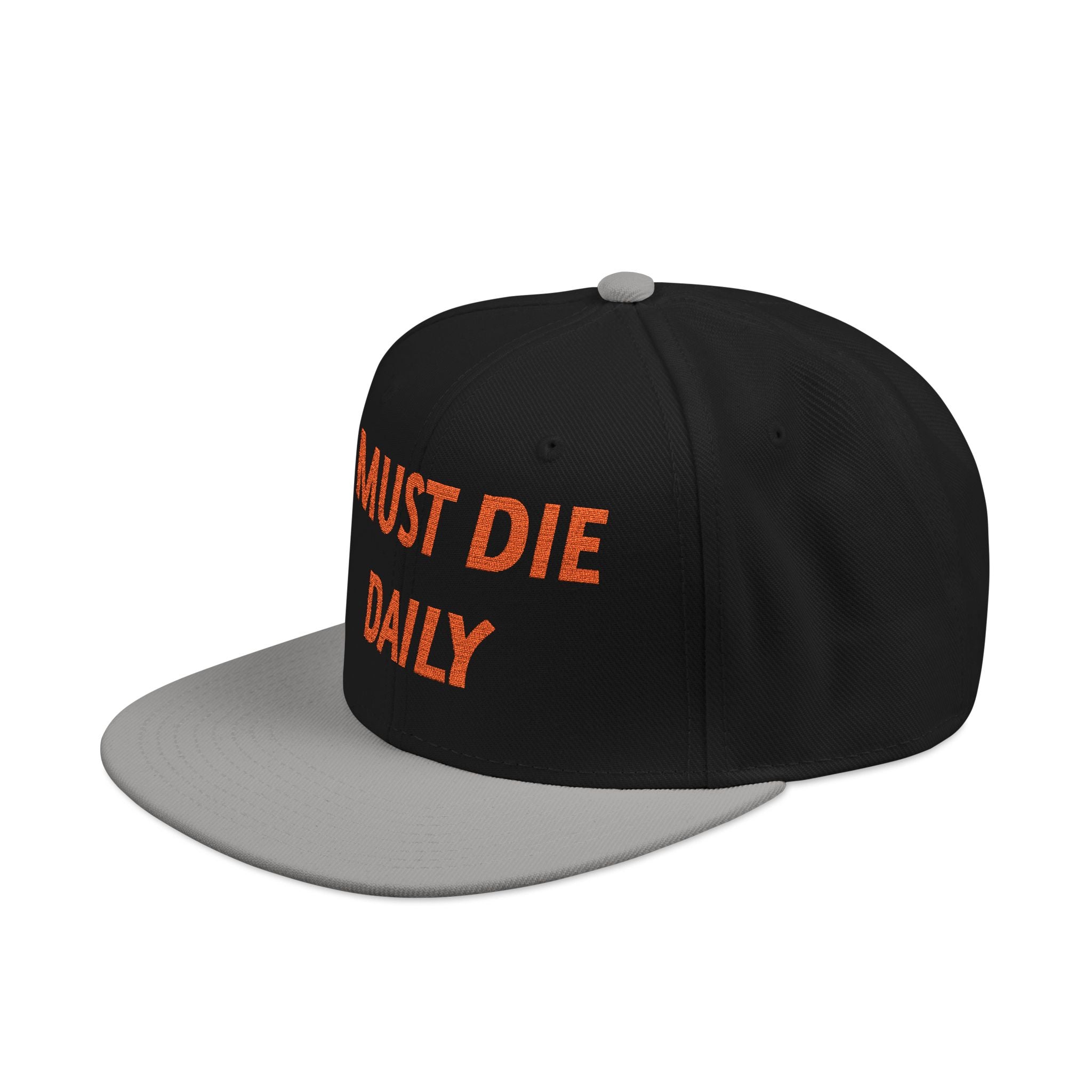 I Must Die Daily Flat Bill Snapback Hat